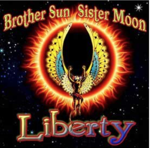 Brother Sun Sister Moon - Liberty