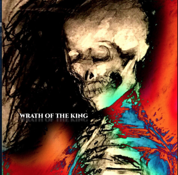 Wrath Of The King - Wrath Of The King
