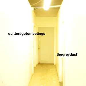 quitters go to meetings - thegreydust